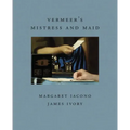 Vermeer's Mistress and Maid