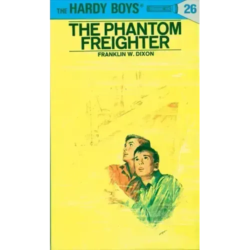 Hardy Boys 26: The Phantom Freighter