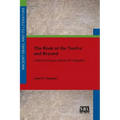 The Book of the Twelve and Beyond: Collected Essays of James D. Nogalski
