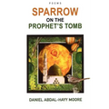 Sparrow on the Prophet's Tomb / Poems
