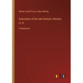Anecdotes of the late Samuel Johnson, LL.D.: in large print