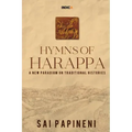 Hymns of Harappa: A New Paradigm on Traditional Histories