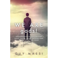 We Are gods!: Groundbreaking Insights for Every Parent, Teacher, Coach, Employer, Team, or Organizational Leader