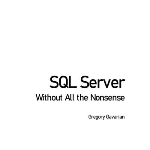 SQL Server Without All the Nonsense