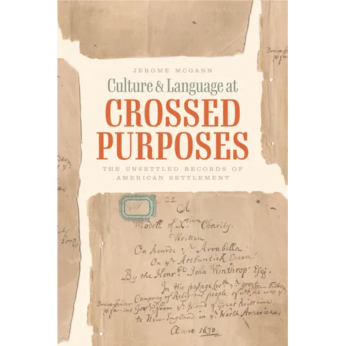 Culture and Language at Crossed Purposes: The Unsettled Records of American Settlement