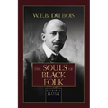 The Souls of Black Folk: Original Classic Edition