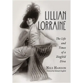 Lillian Lorraine: The Life and Times of a Ziegfeld Diva