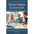 Professional Development for In-Service Teachers: Research and Practices in Computing Education