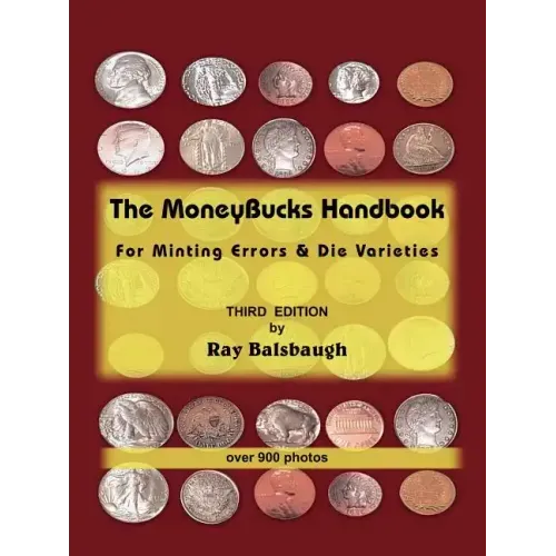 The MoneyBucks Handbook: For Minting Errors & Die Varieties