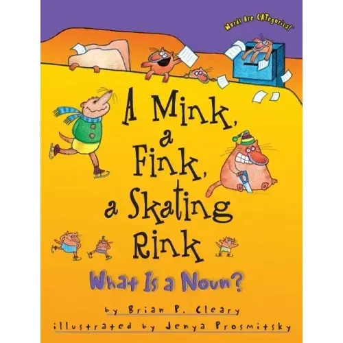 A Mink, a Fink, a Skating Rink: What Is a Noun?