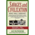 Savages and Civilization: Who Will Survive?