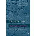 Trinity and Incarnation: The Faith of the Early Church