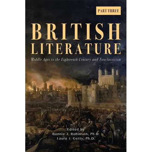 British Literature: Middle Ages to the Eighteenth Century and Neoclassicism - Part 3