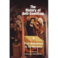 The History of Anti-Semitism, Volume 2: From Mohammed to the Marranos