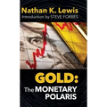 Gold: The Monetary Polaris