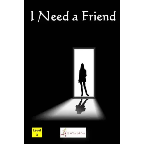 I Need a Friend