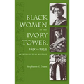 Black Women in the Ivory Tower, 1850-1954: An Intellectual History