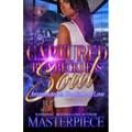 Captured By A Reckless Soul: Assassinated In The Name Of Love