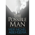 The Possible Man: Life In The Shadow of The Just