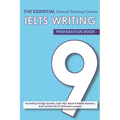 The Essential Ielts Writing Preparation Book: Take Your Writing Skills From Intermediate To Advanced And Target The Band 9. Including 50 Sample Of Tas