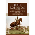 Fort Robinson and the American Century, 1900-1948