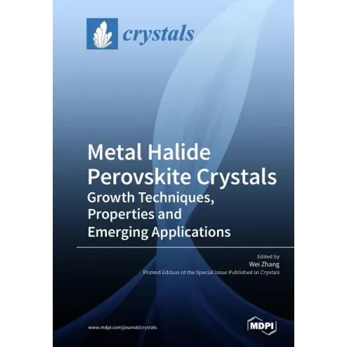 Metal Halide Perovskite Crystals: Growth Techniques, Properties and Emerging Applications