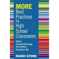 MORE Best Practices for High School Classrooms: What Award-Winning Secondary Teachers Do