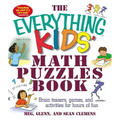 The Everything Kids' Math Puzzles Book: Brain Teasers, Games, and Activites for Hours of Fun