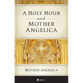 A Holy Hour with Mother Angelica
