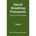 Spinal Breathing Pranayama - Journey to Inner Space