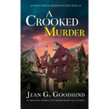A CROOKED MURDER an absolutely gripping cozy murder mystery full of twists