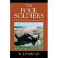 The Fool Soldiers: A Tale of the Dakota Uprising of 1862