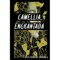 Camellia, Engkantada