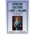 African Culture Is Not to Blame
