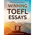 Winning TOEFL Essays The Right Way: Real Essay Examples From Real Full-Scoring TOEFL Students