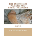 The Diseases of Pigeons and Their Treatment