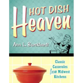 Hot Dish Heaven: Classic Casseroles from Midwest Kitchens