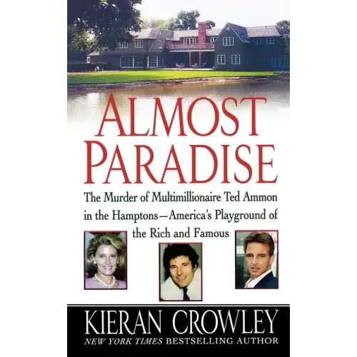 Almost Paradise: The East Hampton Murder of Ted Ammon
