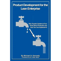 Product Development for the Lean Enterprise: Why Toyota's System Is Four Times More Productive and How you can Implement It