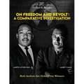 On Freedom and Revolt: A Comparative Investigation