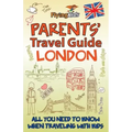 Parents' Travel Guide - London: All You Need to Know When Traveling with Kids