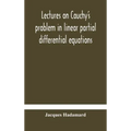 Lectures on Cauchy's problem in linear partial differential equations
