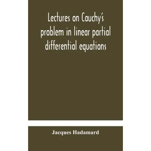 Lectures on Cauchy's problem in linear partial differential equations