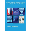 Using Graphic Touch Screens and SD Cards with Arduino