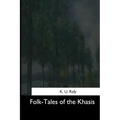 Folk-Tales of the Khasis