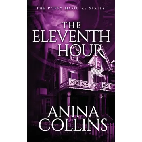 The Eleventh Hour: Poppy McGuire Mysteries #1