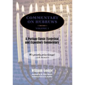 Commentary on Hebrews: Exegetical & Expository - Vol. 1 (PB)
