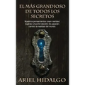 El más grandioso de todos los secretos