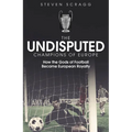The Undisputed Champions of Europe: How the Gods of Football Became European Royalty