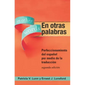 En otras palabras: Perfeccionamiento del español por medio de la traducción, segunda edición